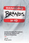 Managing Brands in 4D (Understanding Perceptual, Emotional, Social and Cultural Branding) by Jacek Pogorzelski, 9781787561052