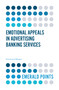 Emotional Appeals in Advertising Banking Services by Emmanuel Mogaji, 9781787563025