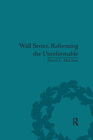 Wall Street, Reforming the Unreformable (An Ethical Perspective) - 9780367668938 by David E McClean, 9780367668938