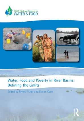 Water, Food and Poverty in River Basins (Defining the Limits) by Myles Fisher, Simon Cook, 9780415538916
