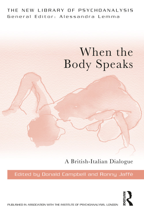 When the Body Speaks (A British-Italian Dialogue) by Donald Campbell, Ronny Jaffe, 9781032055534