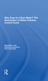 Who Pays For Clean Water? (The Distribution Of Water Pollution Control Costs) - 9780367216252 by Elizabeth E Lake, 9780367216252