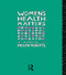 Women's Health Matters - 9780415048910 by Dr Helen Roberts, Helen Roberts, 9780415048910