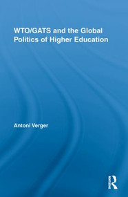 WTO/GATS and the Global Politics of Higher Education - 9780415848664 by Antoni Verger, 9780415848664