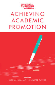 Achieving Academic Promotion by Marian Mahat, Jennifer Tatebe, 9781787569027