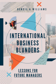International Business Blunders (Lessons for Future Managers) by Densil A. Williams, 9781787692220