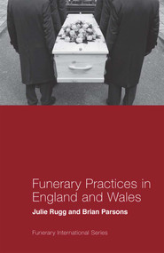 Funerary Practices in England and Wales by Julie Rugg, Brian Parsons, 9781787692268