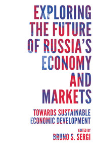Exploring the Future of Russia's Economy and Markets (Towards Sustainable Economic Development) - 9781787694002 by Bruno S. Sergi, 9781787694002