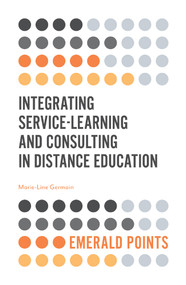Integrating Service-Learning and Consulting in Distance Education by Marie-Line Germain, 9781787694125