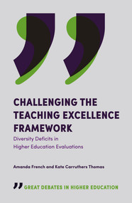 Challenging the Teaching Excellence Framework (Diversity Deficits in Higher Education Evaluations) by Amanda French, Kate Carruthers Thomas, 9781787695368