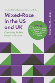 Mixed-Race in the US and UK (Comparing the Past, Present, and Future) - 9781787695566 by Jennifer Patrice Sims, Chinelo L. Njaka, 9781787695566