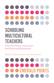 Schooling Multicultural Teachers (A Guide for Program Assessment and Professional Development) by Manya C. Whitaker, Kristina M. Valtierra, 9781787697201