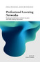 Professional Learning Networks (Facilitating Transformation in Diverse Contexts with Equity-seeking Communities) by Leyton Schnellert, 9781787698949