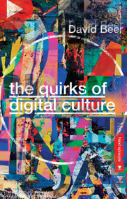 The Quirks of Digital Culture by David Beer, 9781787699168
