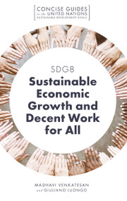 SDG8 - Sustainable Economic Growth and Decent Work for All by Madhavi Venkatesan, Giuliano Luongo, 9781789730944