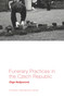 Funerary Practices in the Czech Republic by Olga Nešporová, 9781789731125