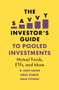 The Savvy Investor's Guide to Pooled Investments (Mutual Funds, ETFs, and More) by H. Kent Baker, Greg Filbeck, Halil Kiymaz, 9781789732160