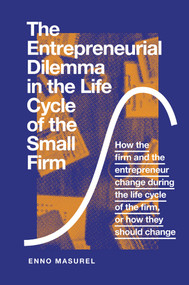 The Entrepreneurial Dilemma in the Life Cycle of the Small Firm - 9781789733181 by Enno Masurel, 9781789733181