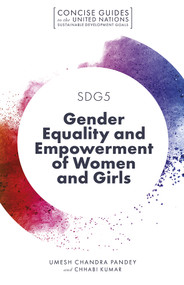 SDG5 - Gender Equality and Empowerment of Women and Girls by Umesh Chandra Pandey, Chhabi Kumar, 9781789735246