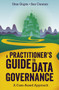 A Practitioner's Guide to Data Governance (A Case-Based Approach) by Uma Gupta, San Cannon, 9781789735703
