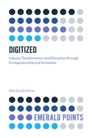 Digitized (Industry Transformation and Disruption through Entrepreneurship and Innovation) by Gali Einav, 9781789736229