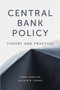 Central Bank Policy (Theory and Practice) by Perry Warjiyo, Solikin M. Juhro, 9781789737547