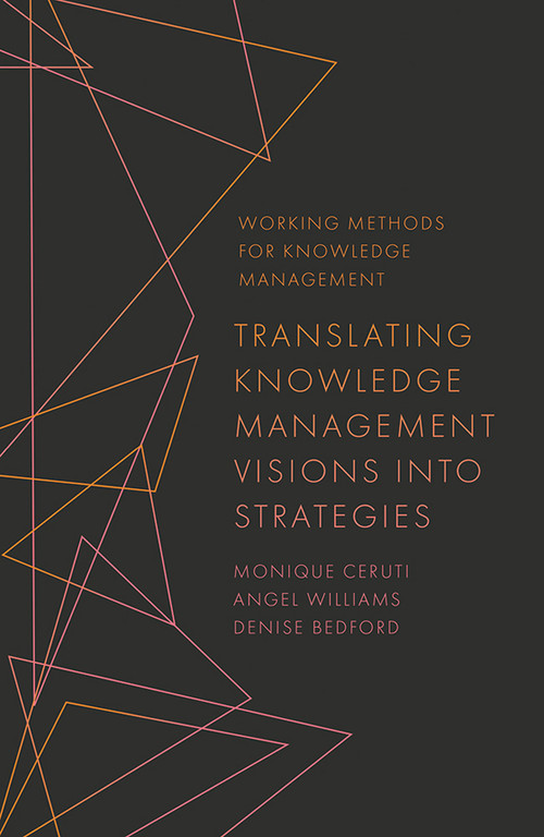 Translating Knowledge Management Visions into Strategies by Monique Ceruti, Angel Williams, Denise Bedford, 9781789737660
