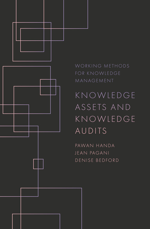 Knowledge Assets and Knowledge Audits by Pawan Handa, Jean Pagani, Denise Bedford, 9781789737745