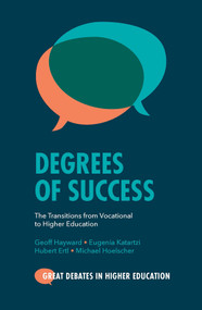 Degrees of Success (The Transitions from Vocational to Higher Education) by Geoff Hayward, Eugenia Katartzi, Hubert Ertl, Michael Hoelscher, 9781800431959