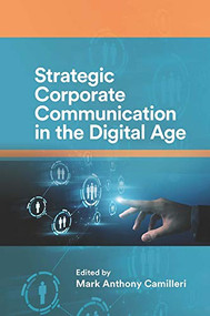 Strategic Corporate Communication in the Digital Age by Mark Anthony Camilleri, 9781800712652