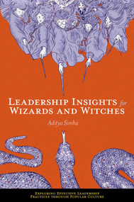 Leadership Insights for Wizards and Witches by Aditya Simha, 9781801175456