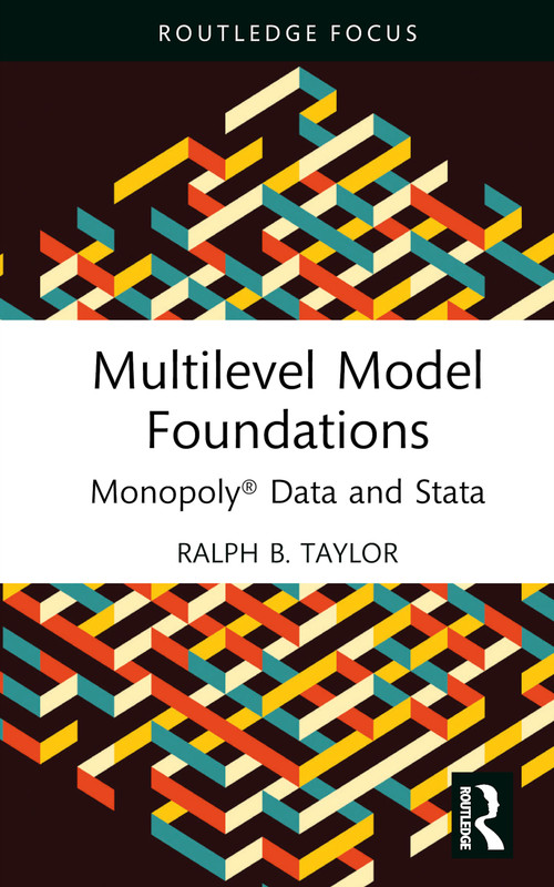 Multilevel Model Foundations (Monopoly® Data and Stata) by Ralph B. Taylor, 9781032431970