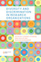 Diversity and Discrimination in Research Organizations by Clemens Striebing, Jörg Müller, Martina Schraudner, 9781801179591