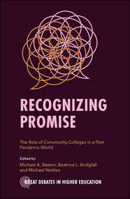 Recognizing Promise (The Role of Community Colleges in a Post Pandemic World) by Michael A. Baston, Beatrice L. Bridglall, Michael Nettles, 9781802627060