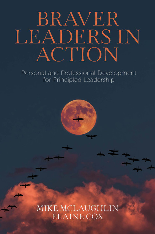 Braver Leaders in Action (Personal and Professional Development for Principled Leadership) by Mike McLaughlin, Elaine Cox, 9781803821788
