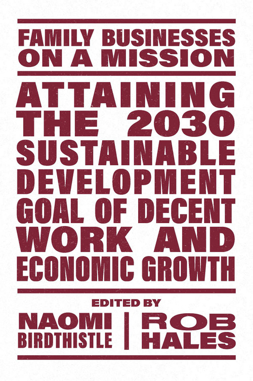 Attaining the 2030 Sustainable Development Goal of Decent Work and Economic Growth by Naomi Birdthistle, Rob Hales, 9781803824901