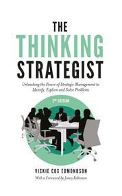 The Thinking Strategist (Unleashing the Power of Strategic Management to Identify, Explore and Solve Problems) - 9781803825625 by Vickie Cox Edmondson, Jonas Robinson, 9781803825625