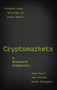 Cryptomarkets (A Research Companion) by James Martin, Jack Cunliffe, Rasmus Munksgaard, 9781838670337