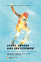 Sport, Gender and Development (Intersections, Innovations and Future Trajectories) by Lyndsay M.C. Hayhurst, Holly Thorpe, Megan Chawansky, 9781838678661