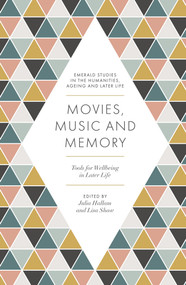 Movies, Music and Memory (Tools for Wellbeing in Later Life) by Julia Hallam, Lisa Shaw, 9781839092022