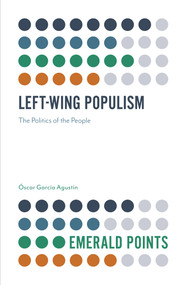 Left-Wing Populism (The Politics of the People) by Óscar García Agustín, 9781839092060