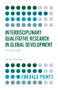 Interdisciplinary Qualitative Research in Global Development (A Concise Guide) by Marco J. Haenssgen, 9781839092329
