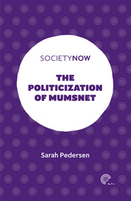 The Politicization of Mumsnet by Sarah Pedersen, 9781839094712