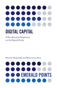 Digital Capital (A Bourdieusian Perspective on the Digital Divide) by Massimo Ragnedda, Maria Laura Ruiu, 9781839095535