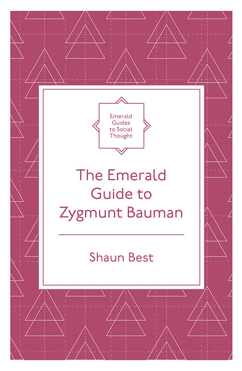 The Emerald Guide to Zygmunt Bauman by Shaun Best, 9781839097416