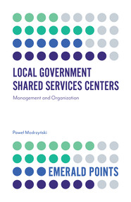 Local Government Shared Services Centers (Management and Organization) by Paweł Modrzyński, 9781839822612