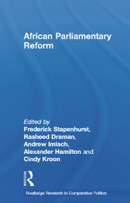 African Parliamentary Reform - 9780415679466 by Frederick Stapenhurst, Rasheed Draman, Andrew Imlach, Alexander Hamilton, Cindy Kroon, 9780415679466