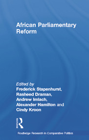 African Parliamentary Reform - 9780415679466 by Frederick Stapenhurst, Rasheed Draman, Andrew Imlach, Alexander Hamilton, Cindy Kroon, 9780415679466
