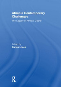 Africa's Contemporary Challenges (The Legacy of Amilcar Cabral) - 9780415846042 by Carlos Lopes, 9780415846042