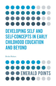 Developing Self and Self-Concepts in Early Childhood Education and Beyond by Bridie Raban, 9781839828430